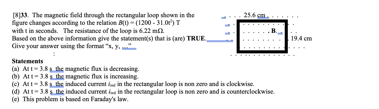 Solved [8]33. The magnetic field through the rectangular | Chegg.com
