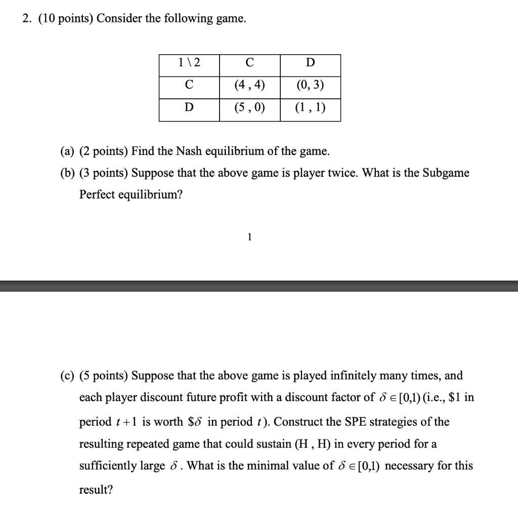 Solved 2. (10 Points) Consider The Following Game. 1\2 с D с | Chegg.com