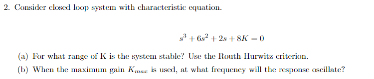 Solved 2 Consider Closed Loop System With Characteristic