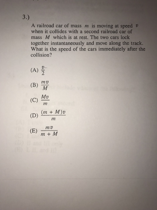 Solved A railroad car of mass m is moving at speed v when it