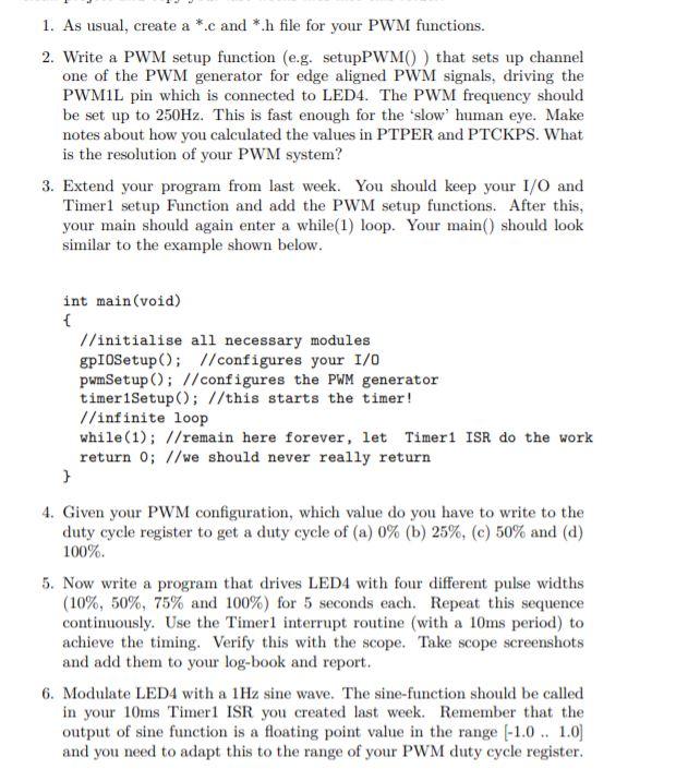 1. As usual, create a *.c and *.h file for your PWM