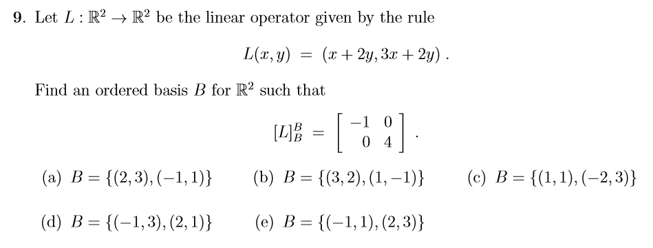 Solved 9. Let L: R2 + R2 be the linear operator given by the | Chegg.com