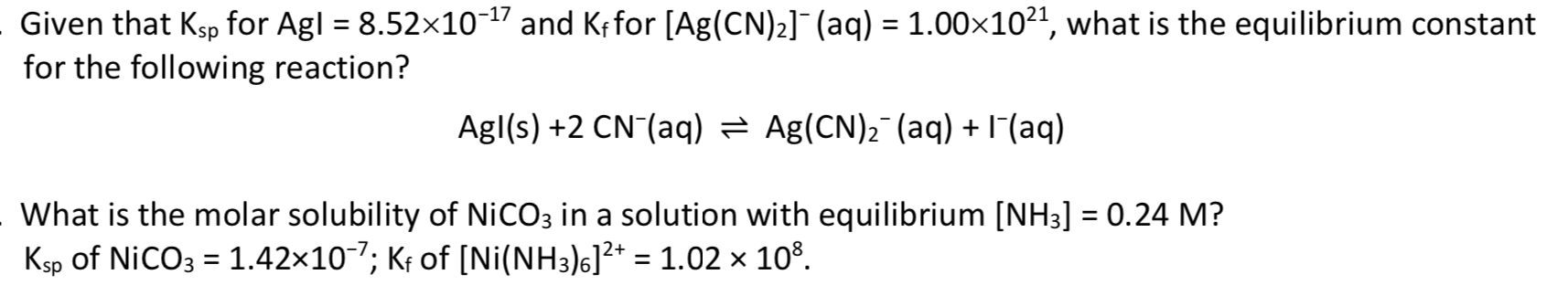 Solved Given that Ksp for Agl = 8.52x10-17 and Kffor | Chegg.com