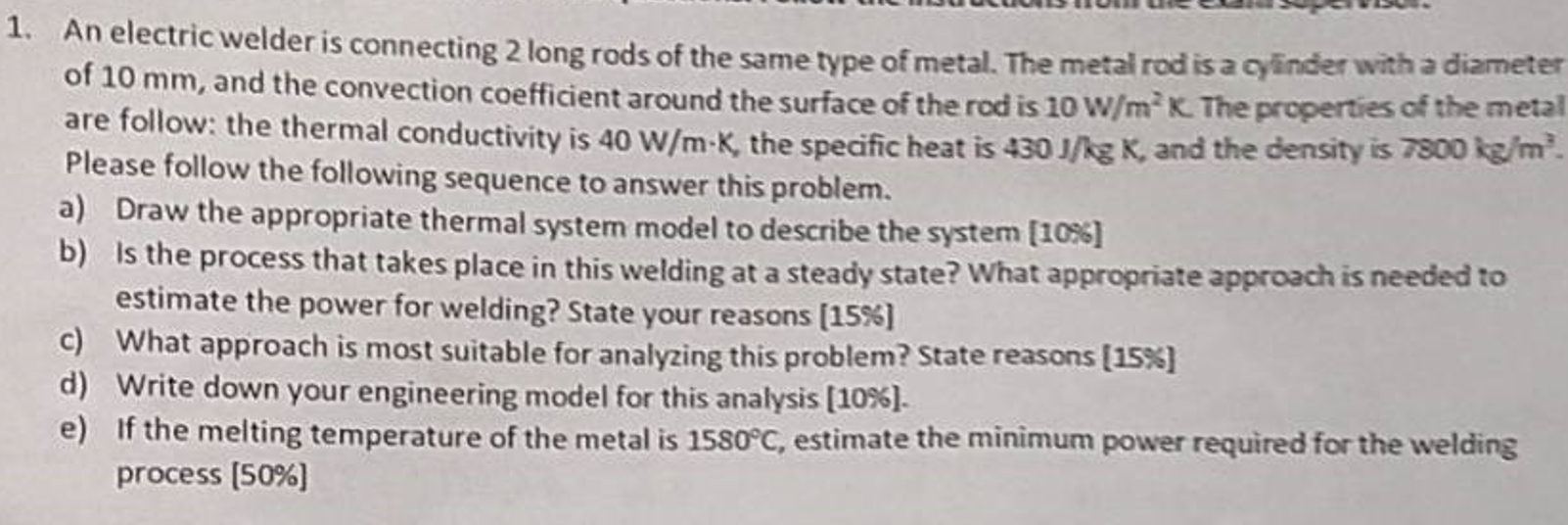 Solved 1. An electric welder is connecting 2 long rods of | Chegg.com