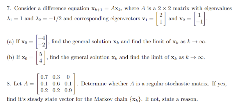 Solved 7. Consider a difference equation xk+1=Axk, where A | Chegg.com