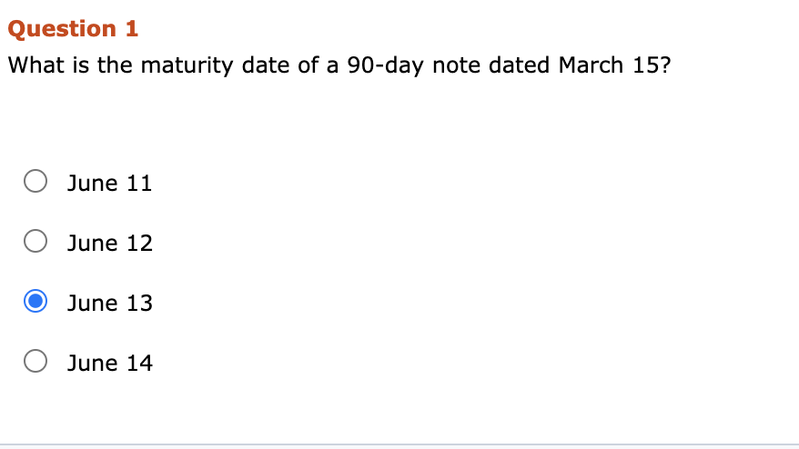 Solved Question 1 What is the maturity date of a 90-day note | Chegg.com