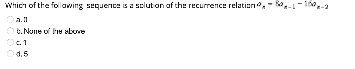 Solved Which Of The Following Sequence Is A Solution Of The | Chegg.com