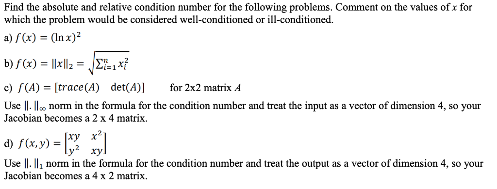 Solved Find the absolute and relative condition number for | Chegg.com