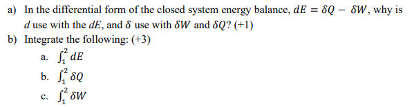 Solved a In the differential form of the closed system Chegg