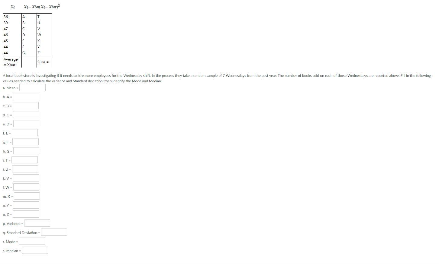 Solved Xi Xi Xbarl Xi Xbar) 2 36 39 В IU 47 C 46 D W 45 44