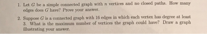 Solved 1. Let G be a simple connected graph with n vertices | Chegg.com