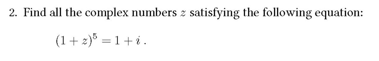 Solved 2. Find all the complex numbers z satisfying the | Chegg.com
