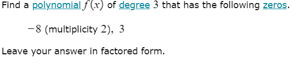 Solved Find a polynomial f (x) of degree 3 that has the | Chegg.com