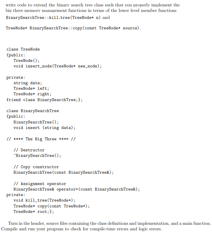 write code to extend the binary search tree class such that you properly implement the big three memory management functions