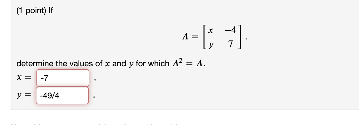 Solved (1 point) If -=[ :-) determine the values of x and y | Chegg.com