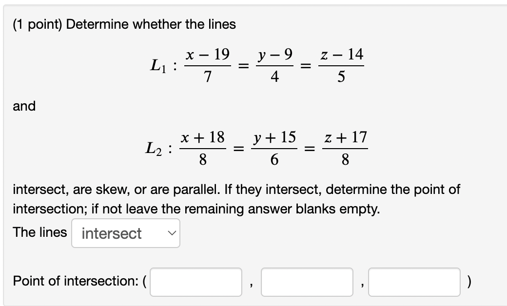 Solved (1 point) Determine whether the lines | Chegg.com