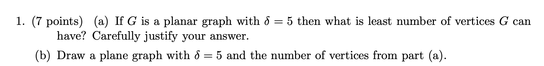 Solved = 1. (7 points) (a) If G is a planar graph with S=5 | Chegg.com