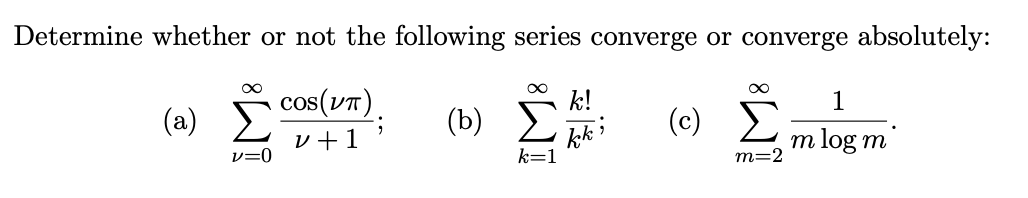 Solved Determine whether or not the following series | Chegg.com