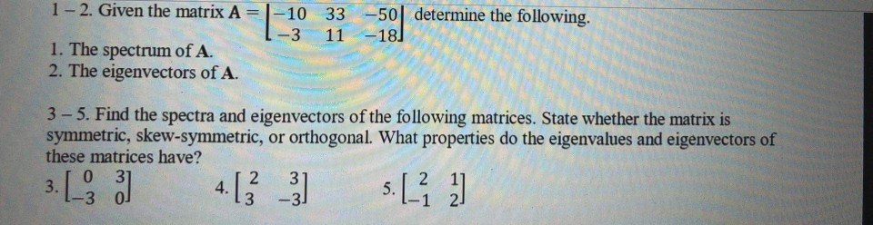 Solved 1 -2. Given the matrix A =-10 -50 determine the | Chegg.com