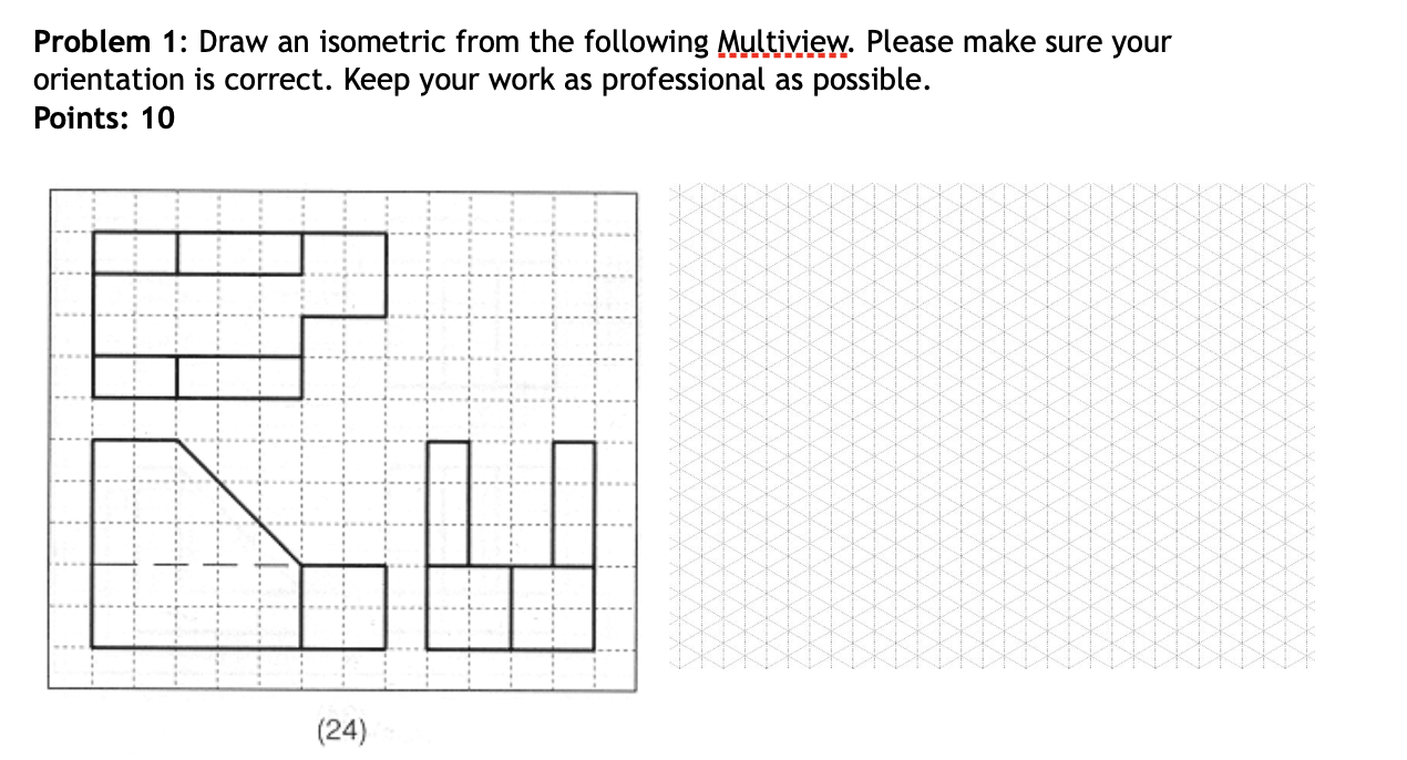 Solved Problem 1: Draw an isometric from the following | Chegg.com