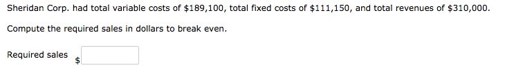 solved-sheridan-corp-had-total-variable-costs-of-189-100-chegg