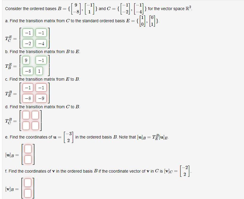 Solved Consider The Ordered Bases B={[9−8],[−11]} And | Chegg.com