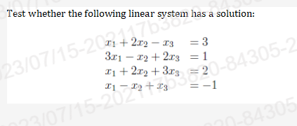Solved Test whether the following linear system has a | Chegg.com