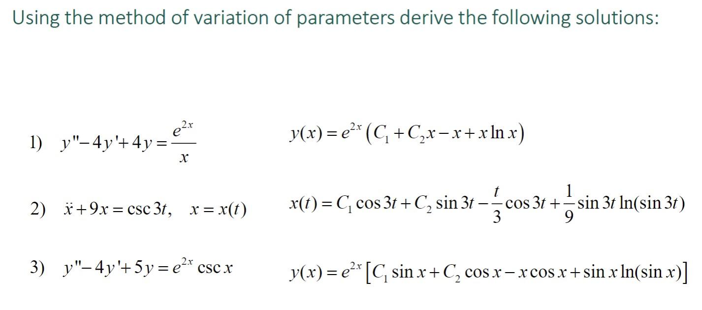 Solved Using the method of variation of parameters derive | Chegg.com