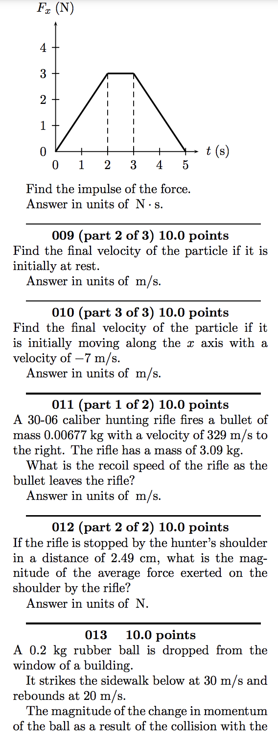 Solved 008 (part 1 of 3) 10.0 points The force shown in the | Chegg.com