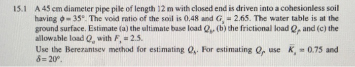 Solved A 45 cm diameter pipe pile of length 12 m with closed | Chegg.com