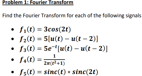 Solved Problem 1: Fourier TransformFind the Fourier | Chegg.com
