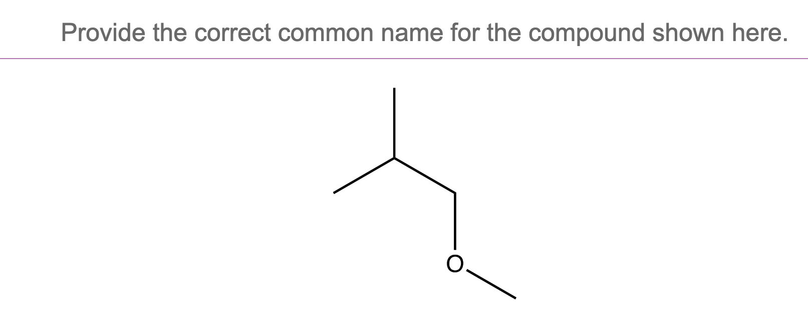 Solved Provide The Correct Common Name For The Compound 