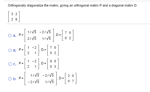 Solved Orthogonally Diagonalize The Matrix Giving An 6430