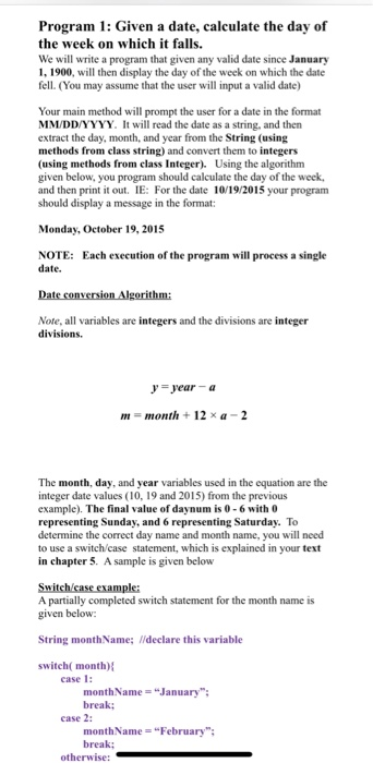 Solved Program 1: Given a date, calculate the day of the | Chegg.com