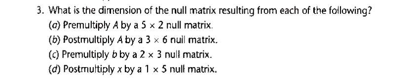 Solved 3. What is the dimension of the null matrix resulting | Chegg.com