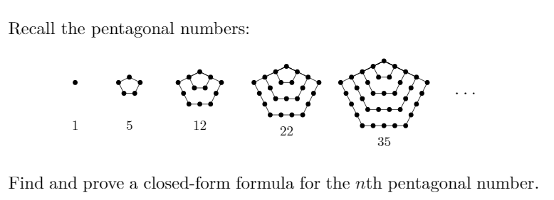 Solved Recall the pentagonal numbers: 1 5 12 22 35 Find and | Chegg.com