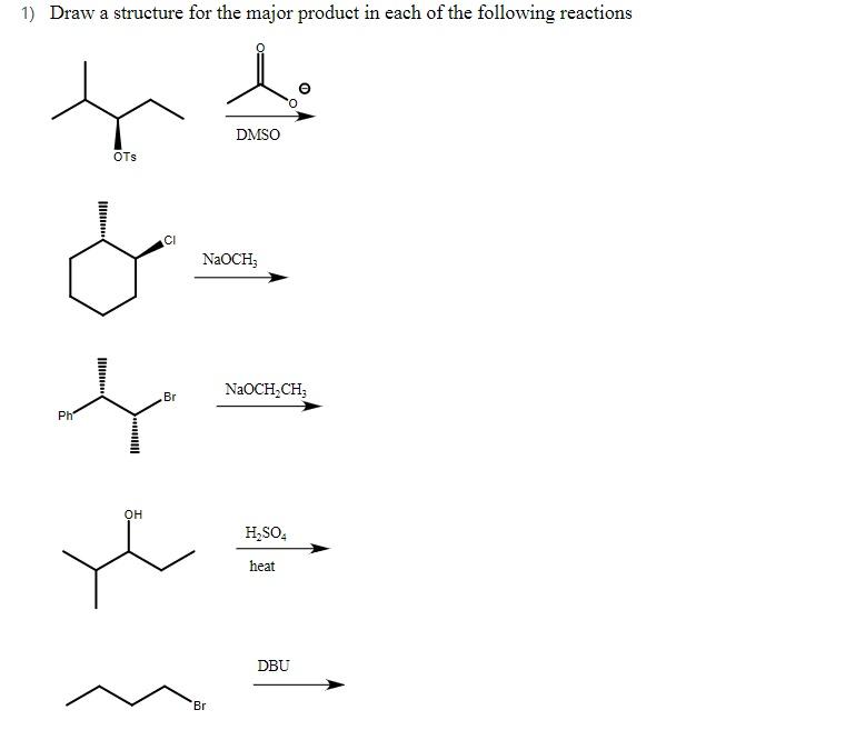 Solved 1) Draw a structure for the major product in each of | Chegg.com