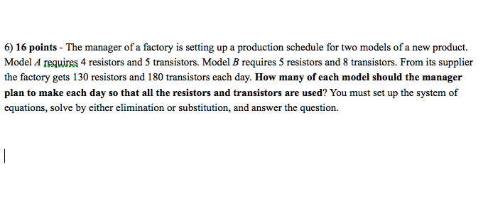 Solved 6) 16 points - The manager of a factory is setting up | Chegg.com