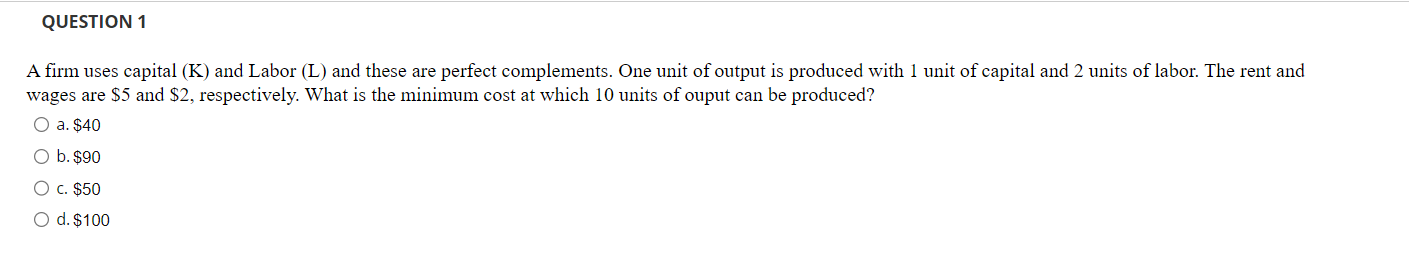 Solved A firm uses capital (K) and Labor (L) and these are | Chegg.com