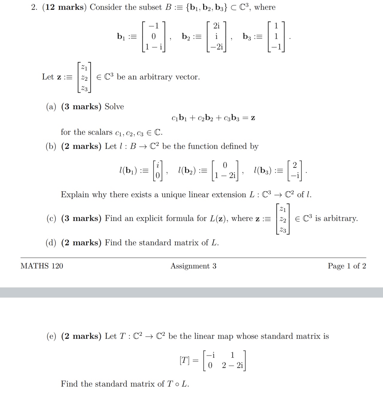 Solved (12 marks) Consider the subset B:≡{b1,b2,b3}⊂C3, | Chegg.com