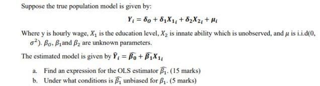 Solved Suppose the true population model is given by: Y; = | Chegg.com