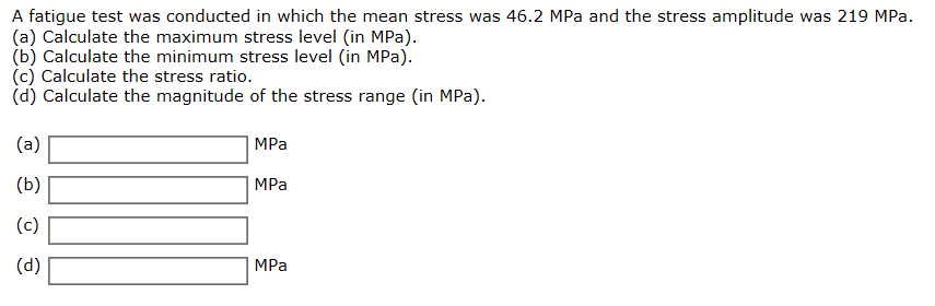 Solved A fatigue test was conducted in which the mean stress | Chegg.com