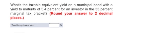 Solved What's the taxable equivalent yield on a municipal | Chegg.com