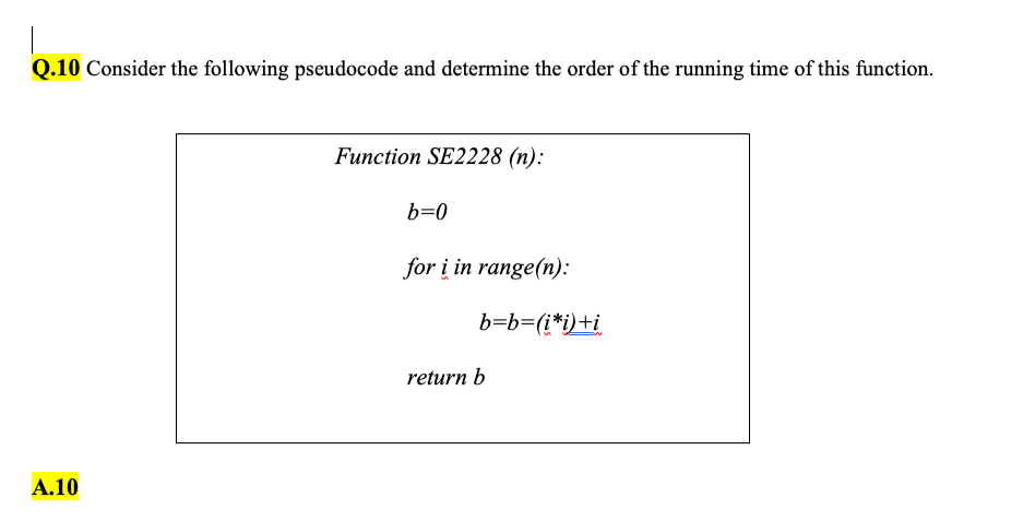 Solved Q. 10 ﻿Consider the following pseudocode and | Chegg.com