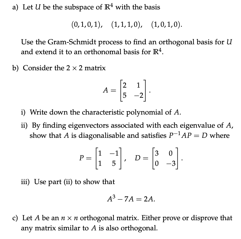 Solved a) Let U be the subspace of R4 with the basis