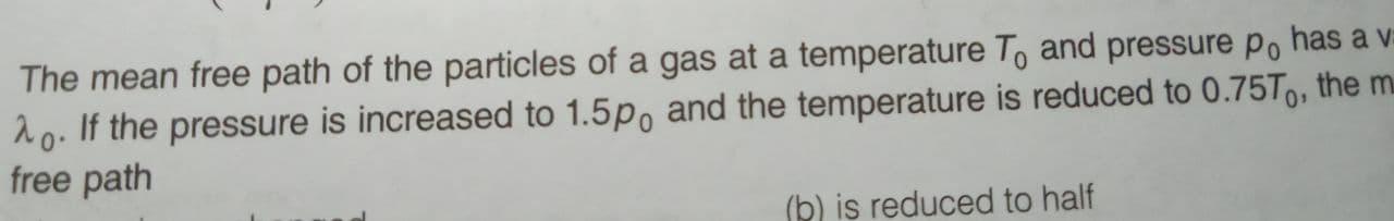 Solved The mean free path of the particles of a gas at a | Chegg.com