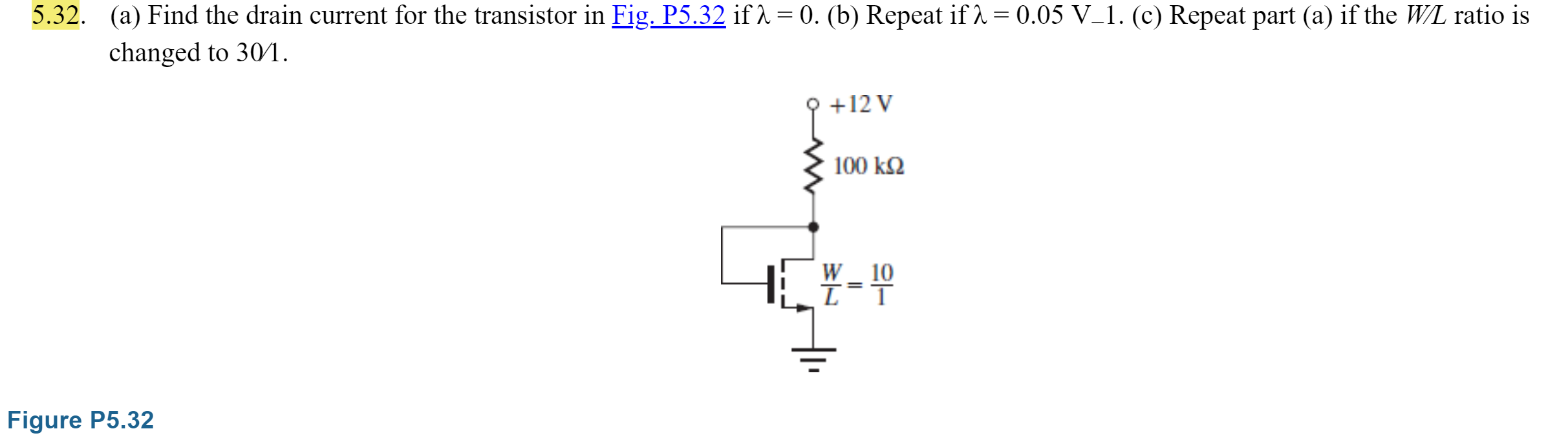 Solved 5.32. (a) Find the drain current for the transistor | Chegg.com
