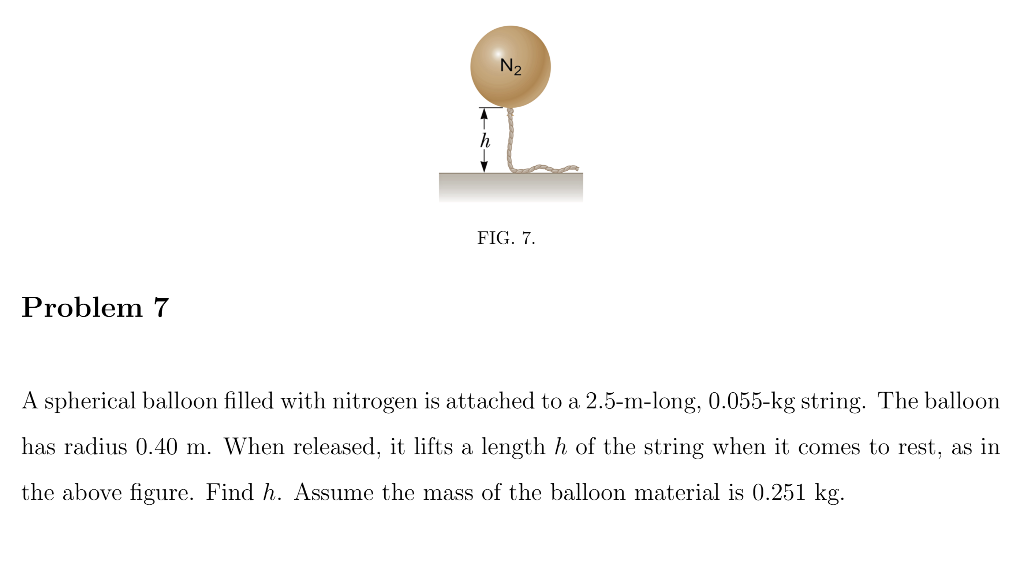 Solved N2 FIG. 7. Problem 7 A Spherical Balloon Filled With | Chegg.com