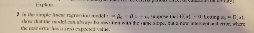 Solved Explain. 2 In the simple linear regression model y = | Chegg.com
