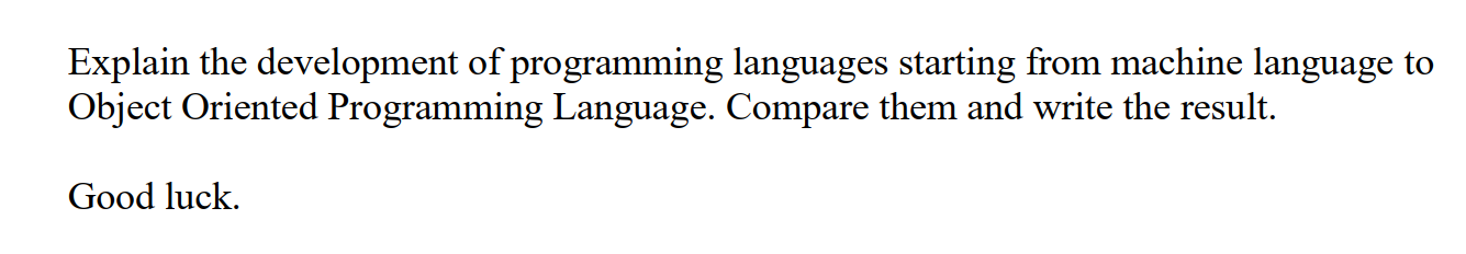 Solved Explain the development of programming languages | Chegg.com